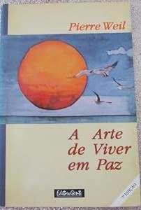Capa do livro A Arte de Viver em Paz, de Pierre Weil