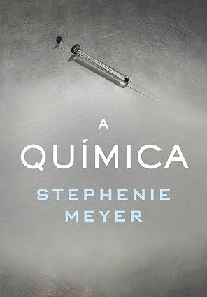 Capa do livro A Química, de Stephenie Meyer