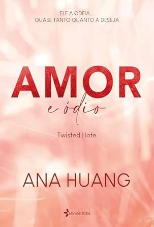 Capa do livro Amor e Ódio (Twisted Hate), de Ana Huang