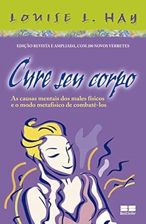 Capa do livro Cure Seu Corpo, de Louise L. Hay
