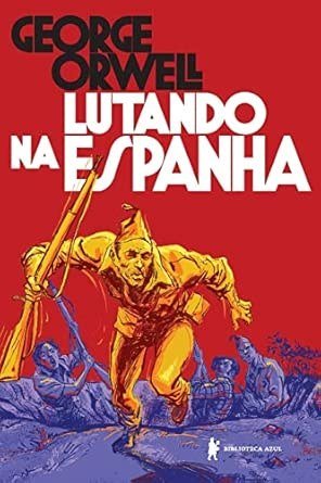 Capa do livro Lutando na Espanha, de George Orwell