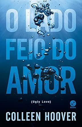 Capa do livro O Lado Feio do Amor, de Colleen Hoover