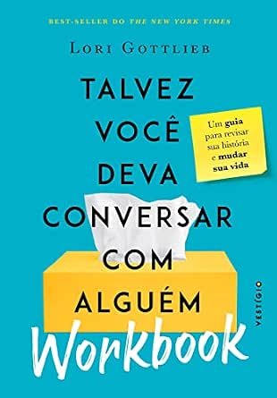 Capa do livro Talvez Você Deva Conversar com Alguém: Workbook, de Lori Gottlieb