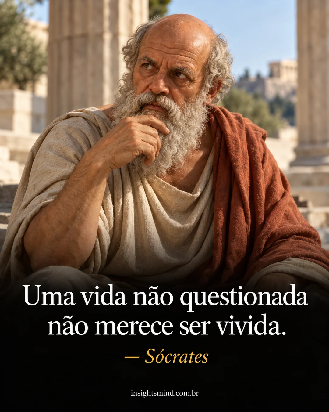 Imagem com a frase “Uma vida não questionada não merece ser vivida.”, de Sócrates. Retrato ilustrativo criado com ajuda de IA.