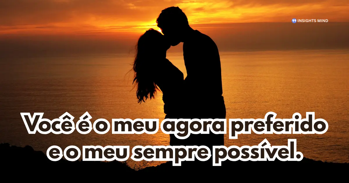 Mensagem de amor sobre agora e sempre