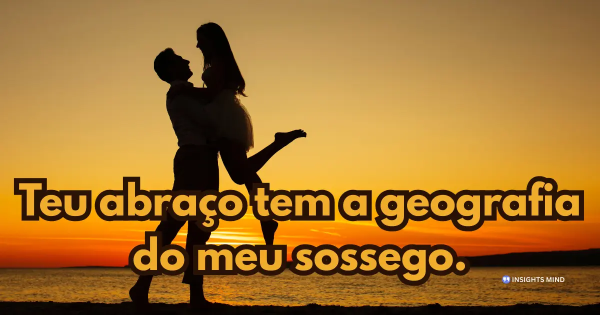 Mensagem de amor sobre abraço e sossego