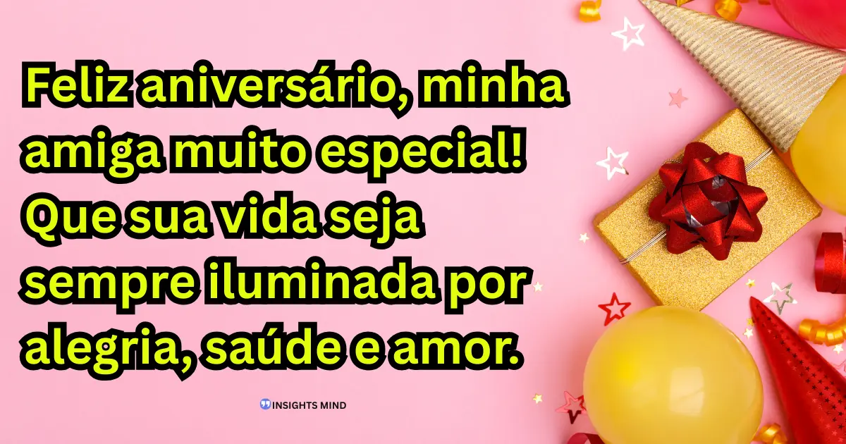 Mensagem de aniversário para uma amiga muito especial