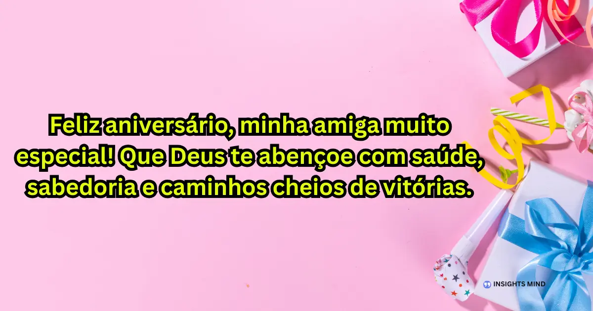 Mensagem fofa de aniversário para amiga muito especial