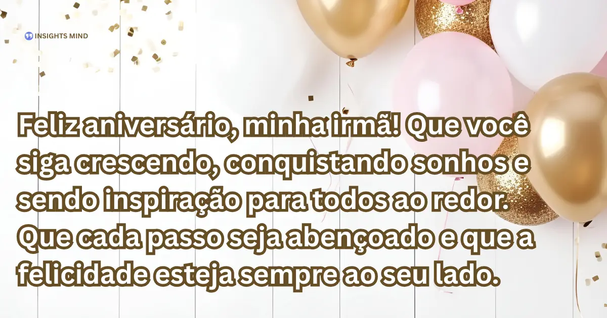 Mensagem de aniversário para irmã querida 19