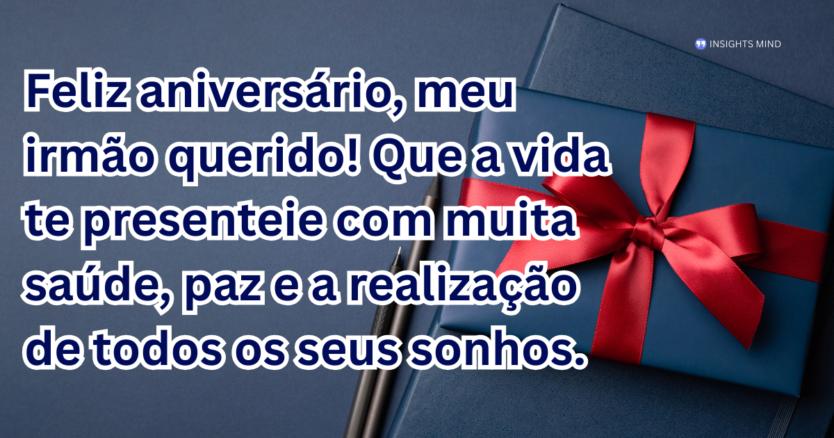 Mensagem de aniversário para Irmão