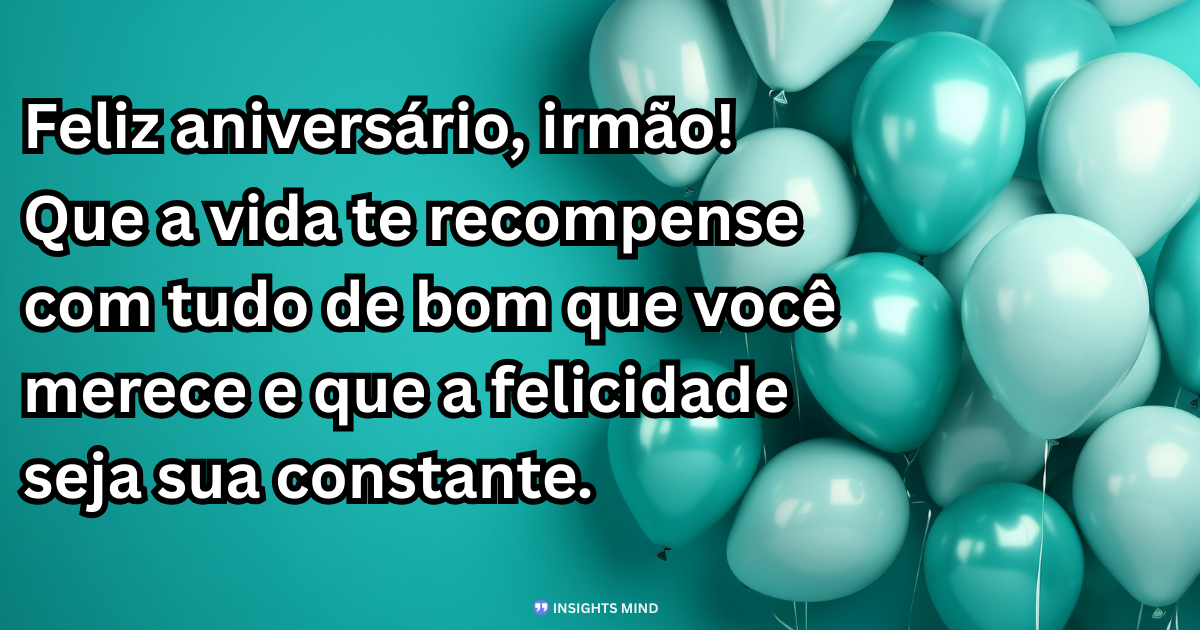 Mensagem de aniversário para Irmão