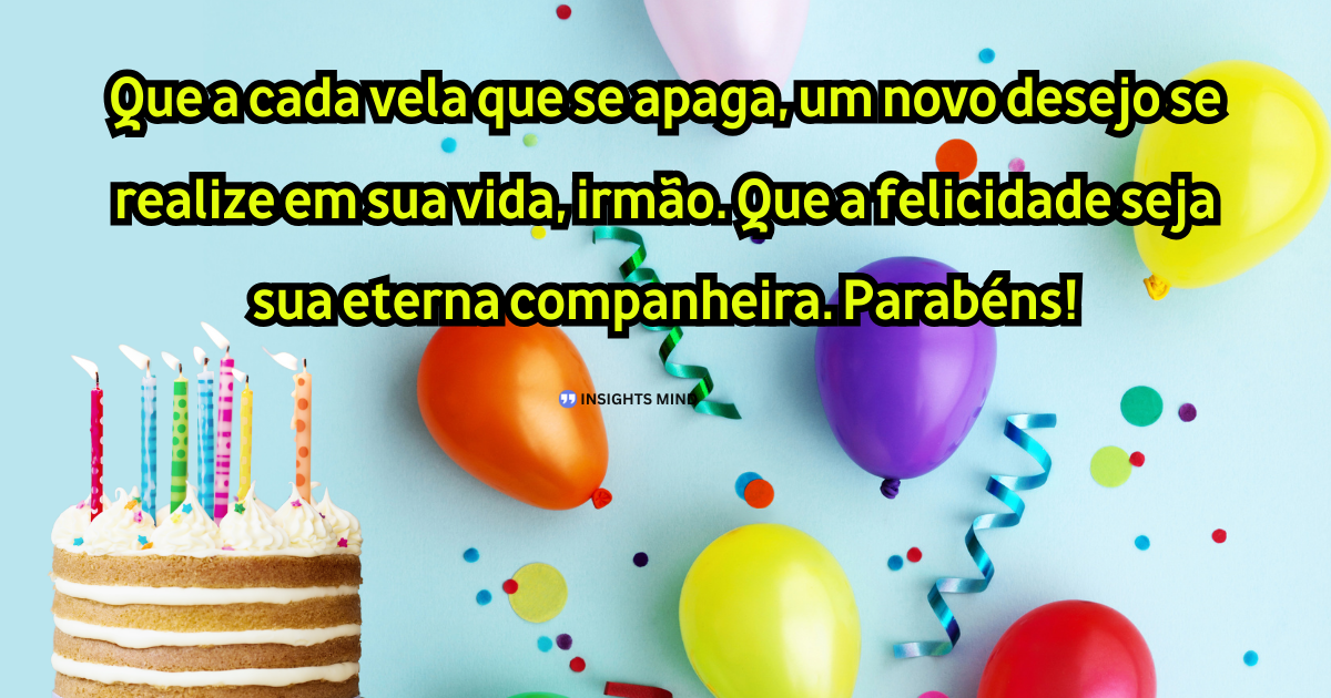 Mensagem de aniversário para Irmão