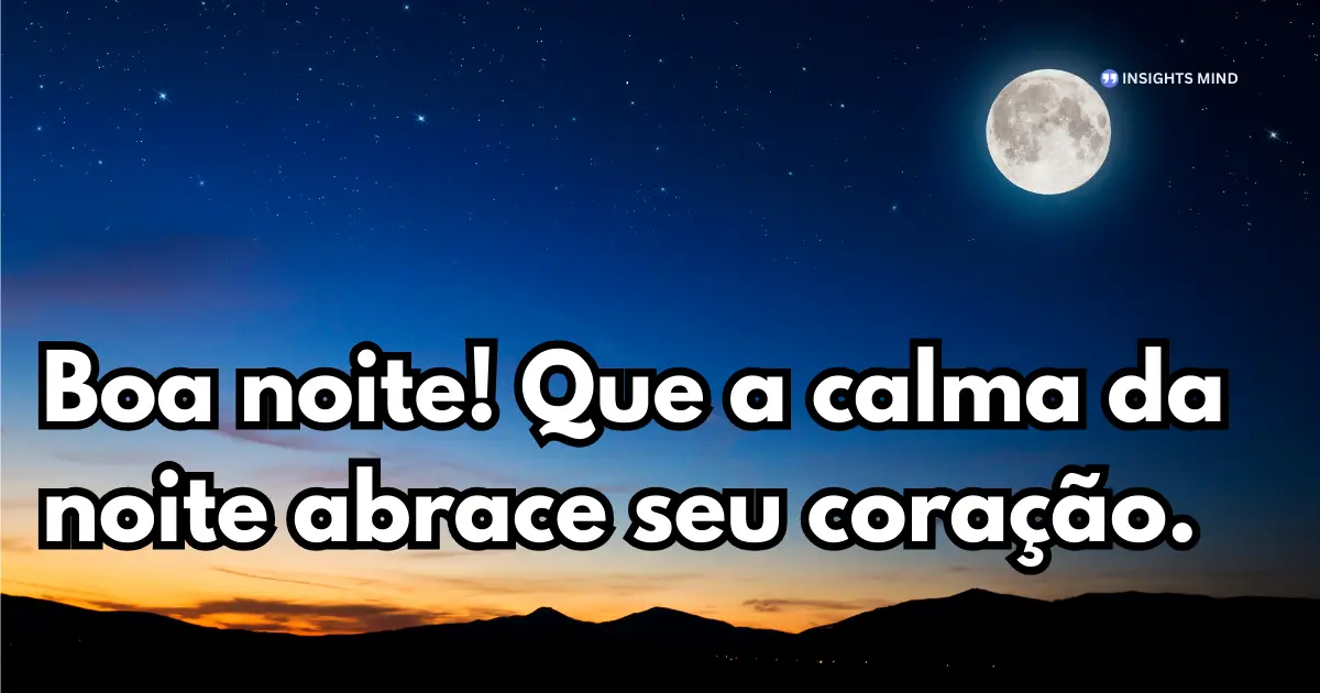 Mensagem de boa noite sobre calma para o coração