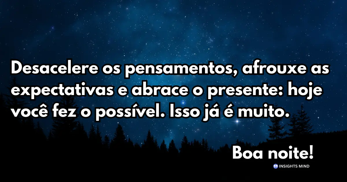 Mensagem de boa noite sobre expectativas e presente