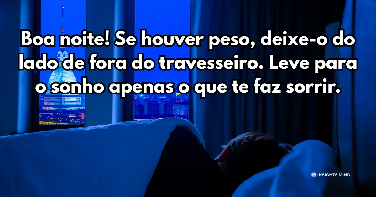 Mensagem de boa noite sobre leveza antes de dormir