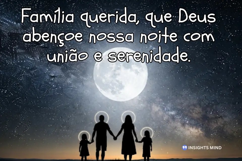 Frase de boa noite com bênçãos para a família - Frase 2