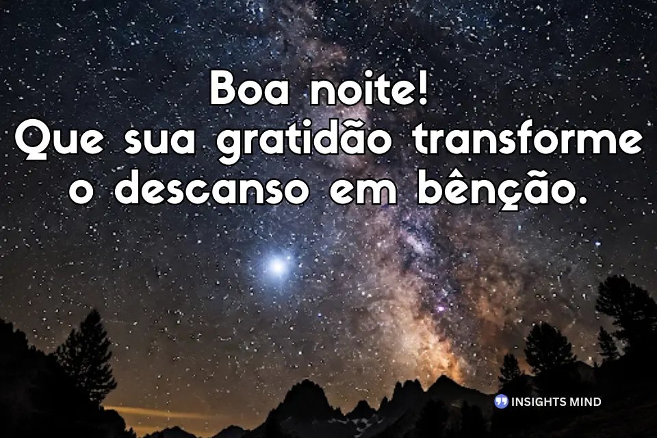 Frase com gratidão e bênçãos para a noite - Frase 5