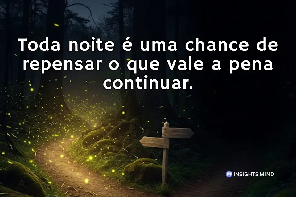 Frases para refletir sobre o dia. - Frase 4