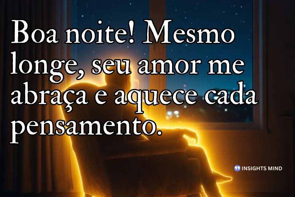 Frase de amor para desejar boa noite a distância. - Frase 3