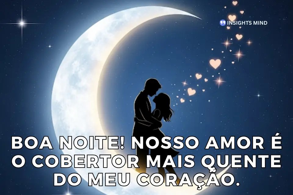 Mensagem de boa noite cheia de carinho. - Frase 11