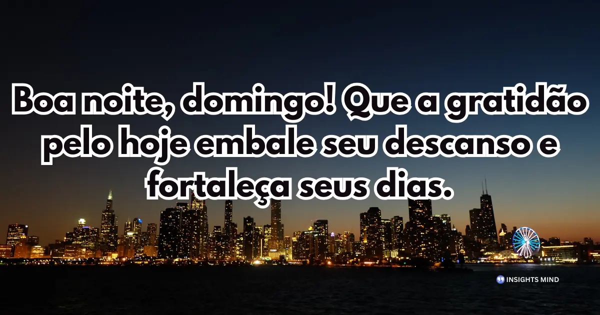 Boa noite domingo 13