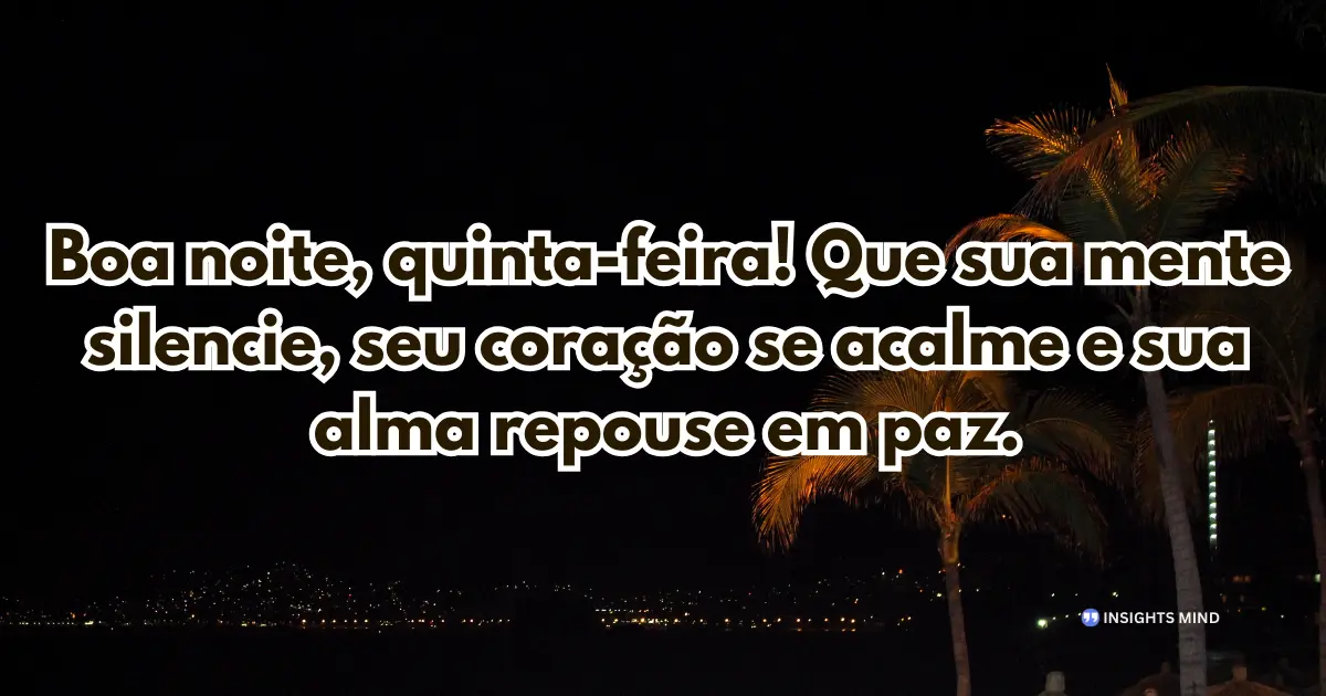 Boa noite quinta-feira 13