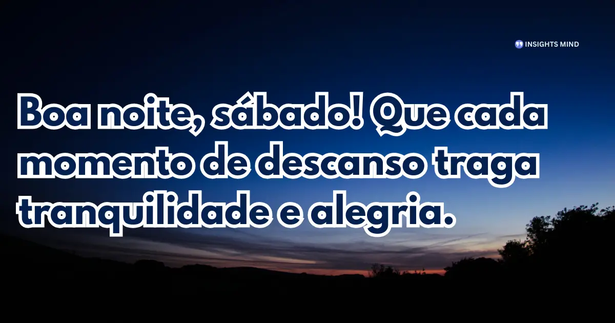 Boa noite sábado 15