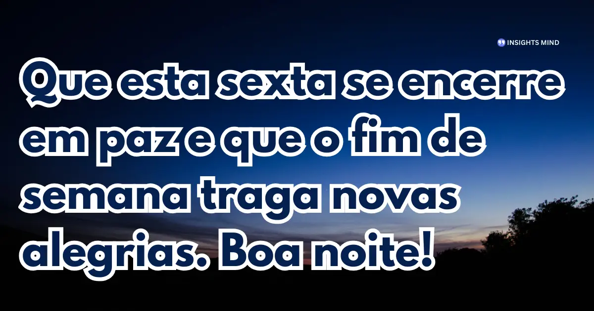 Boa noite sexta-feira 11