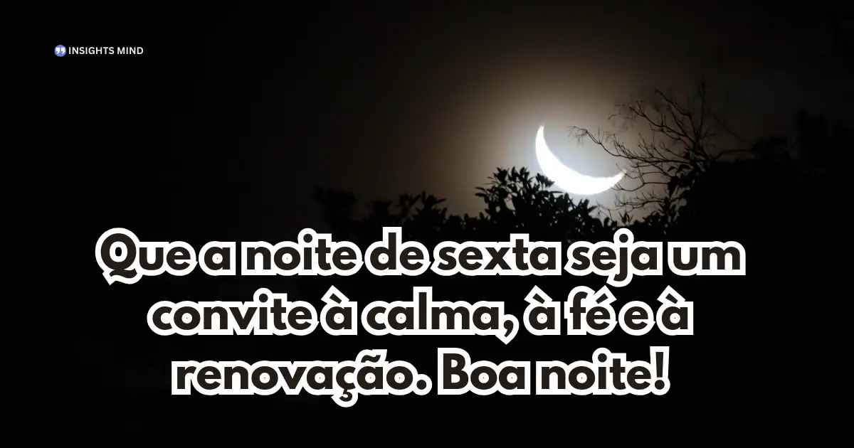 Boa noite sexta-feira 15