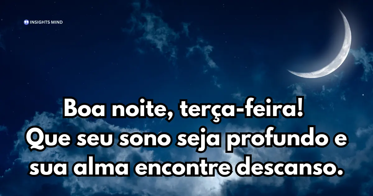 Boa noite terça-feira 16