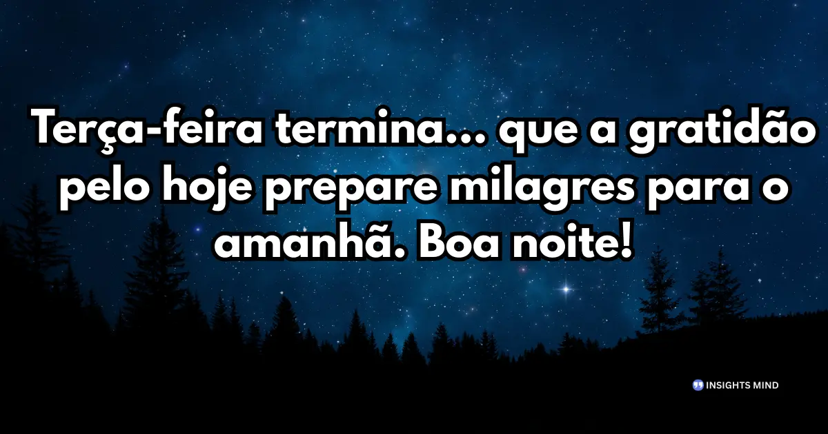Boa noite terça-feira 17