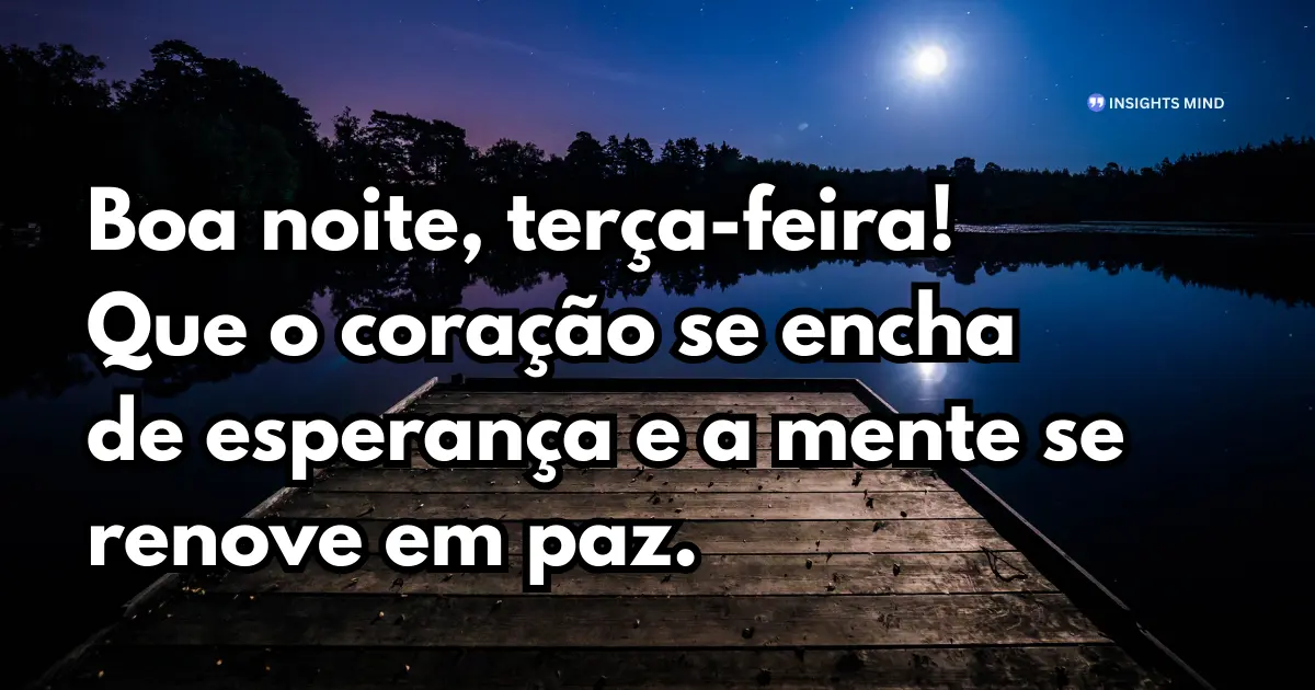 Boa noite terça-feira 18