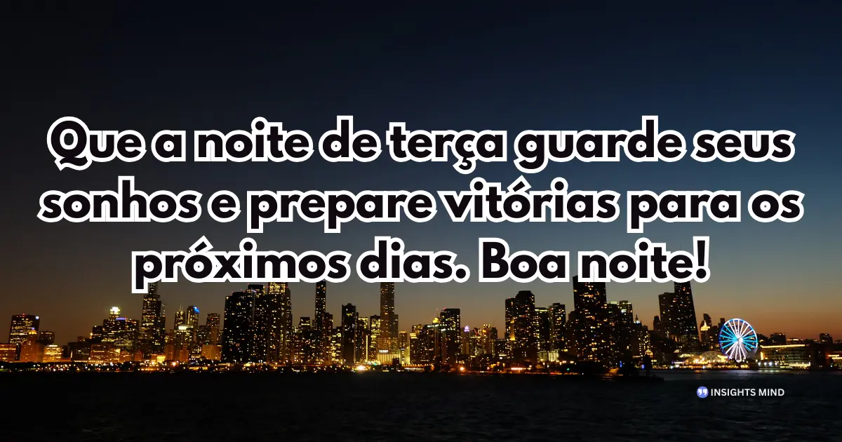 Boa noite terça-feira 19