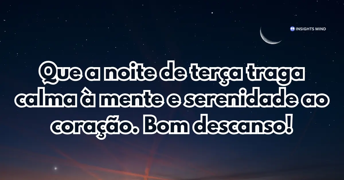 Boa noite terça-feira 3