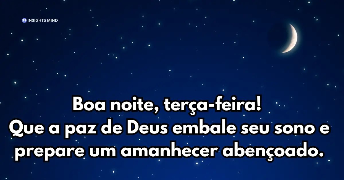 Boa noite terça-feira 6