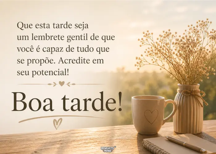 Mensagem de boa tarde com auto-crença e potencial