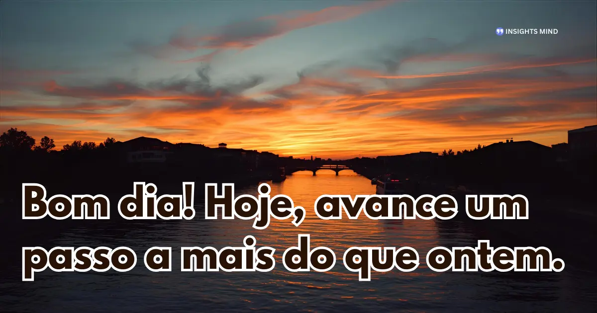 Mensagem de bom dia inspiradora sobre dar um passo a mais
