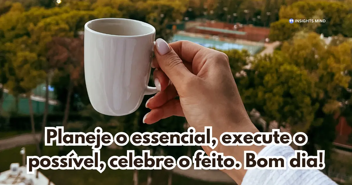 Mensagem de bom dia sobre planejar e executar
