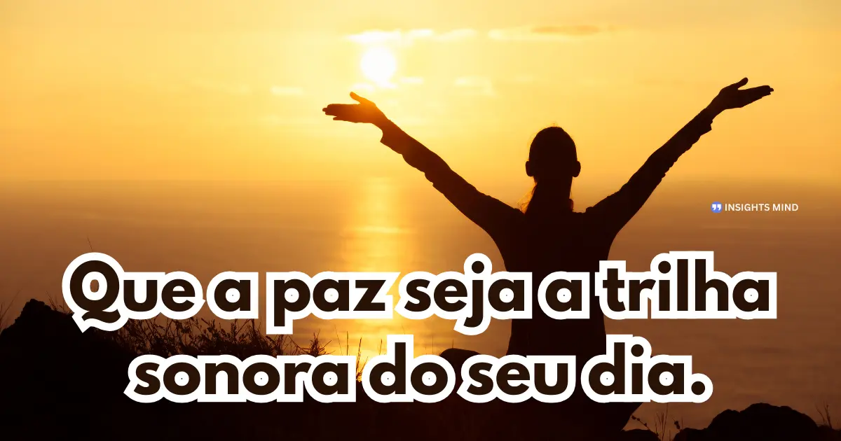 Mensagem de bom dia sobre trilha sonora de paz