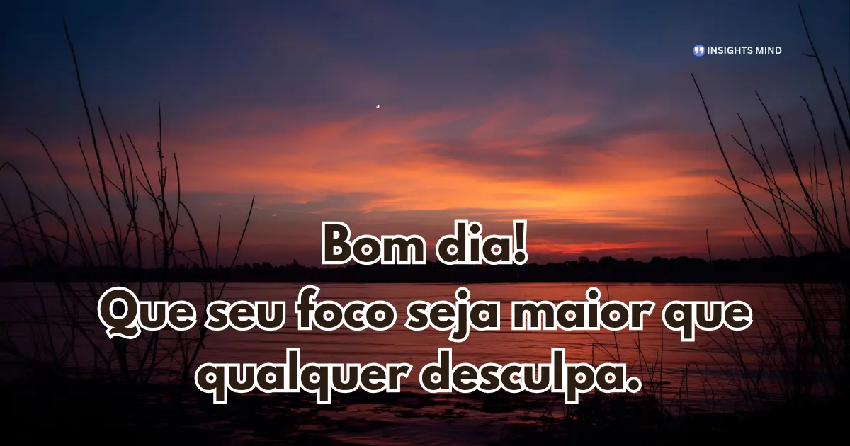 Mensagem de bom dia inspiradora sobre foco e disciplina
