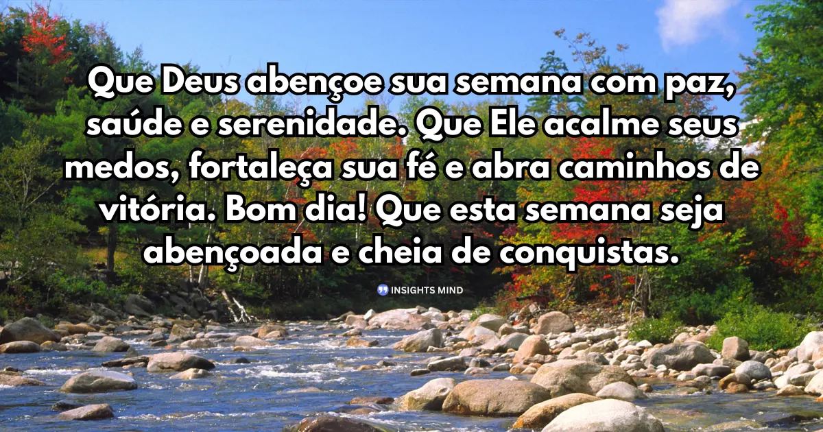 Semana abençoada com paz, saúde e serenidade