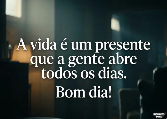 Frase de bom dia sobre a vida