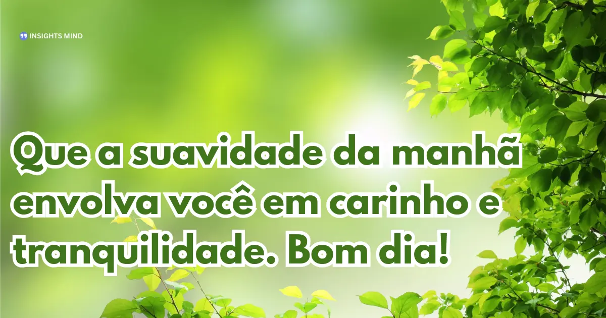 mensagem de bom dia com carinho 12