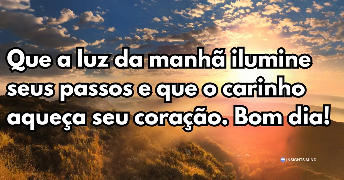Mensagem de bom dia com carinho — Frase 16