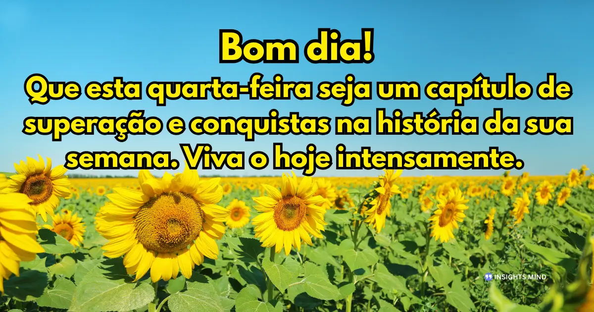 bom dia quarta-feira superação e conquistas
