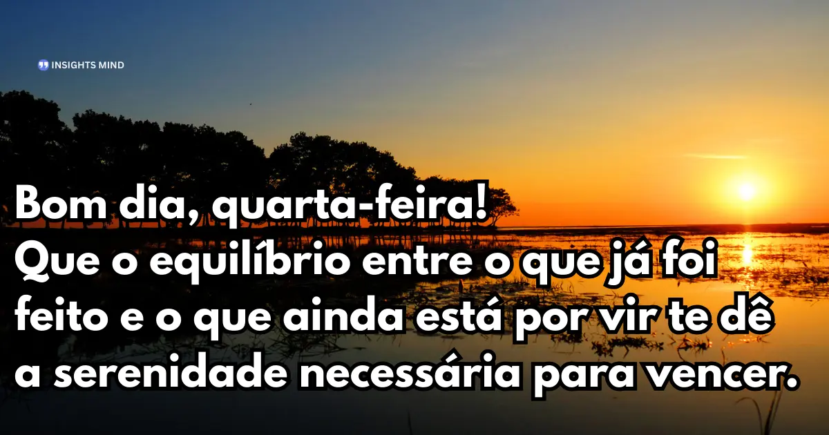bom dia quarta-feira equilíbrio e serenidade