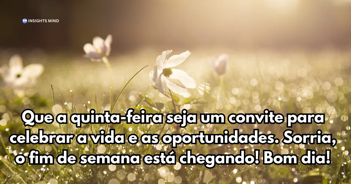 bom dia quinta-feira celebrar a vida