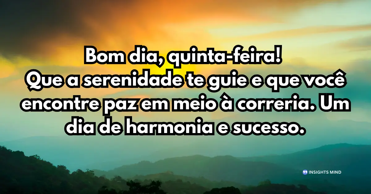 bom dia quinta-feira paz e harmonia