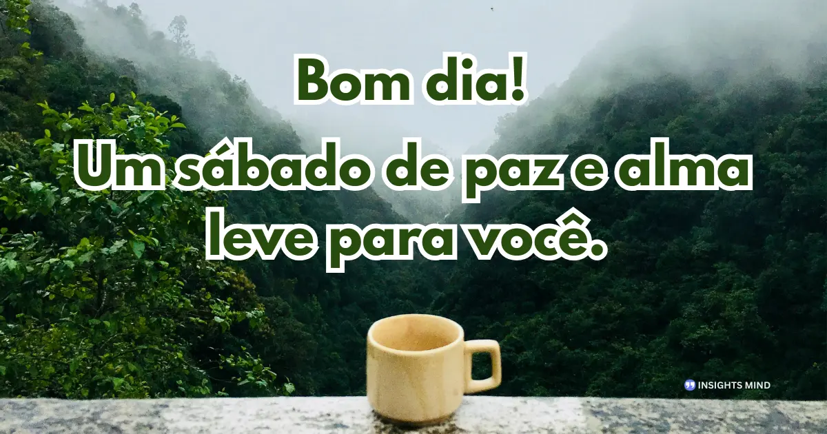 bom dia sábado celebrar a vida