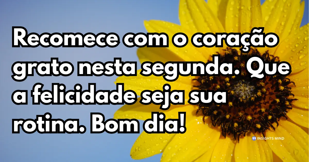 mensagem de bom dia segunda